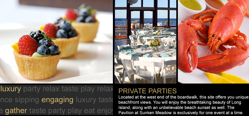 Private parties at Pavilion at Sunken Meadow